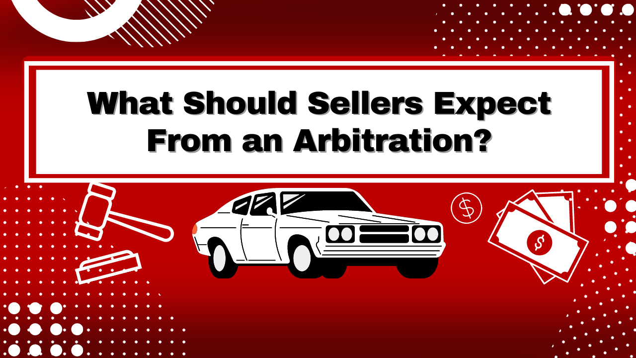 What Should Sellers Expect From an Auto Auction Arbitration?