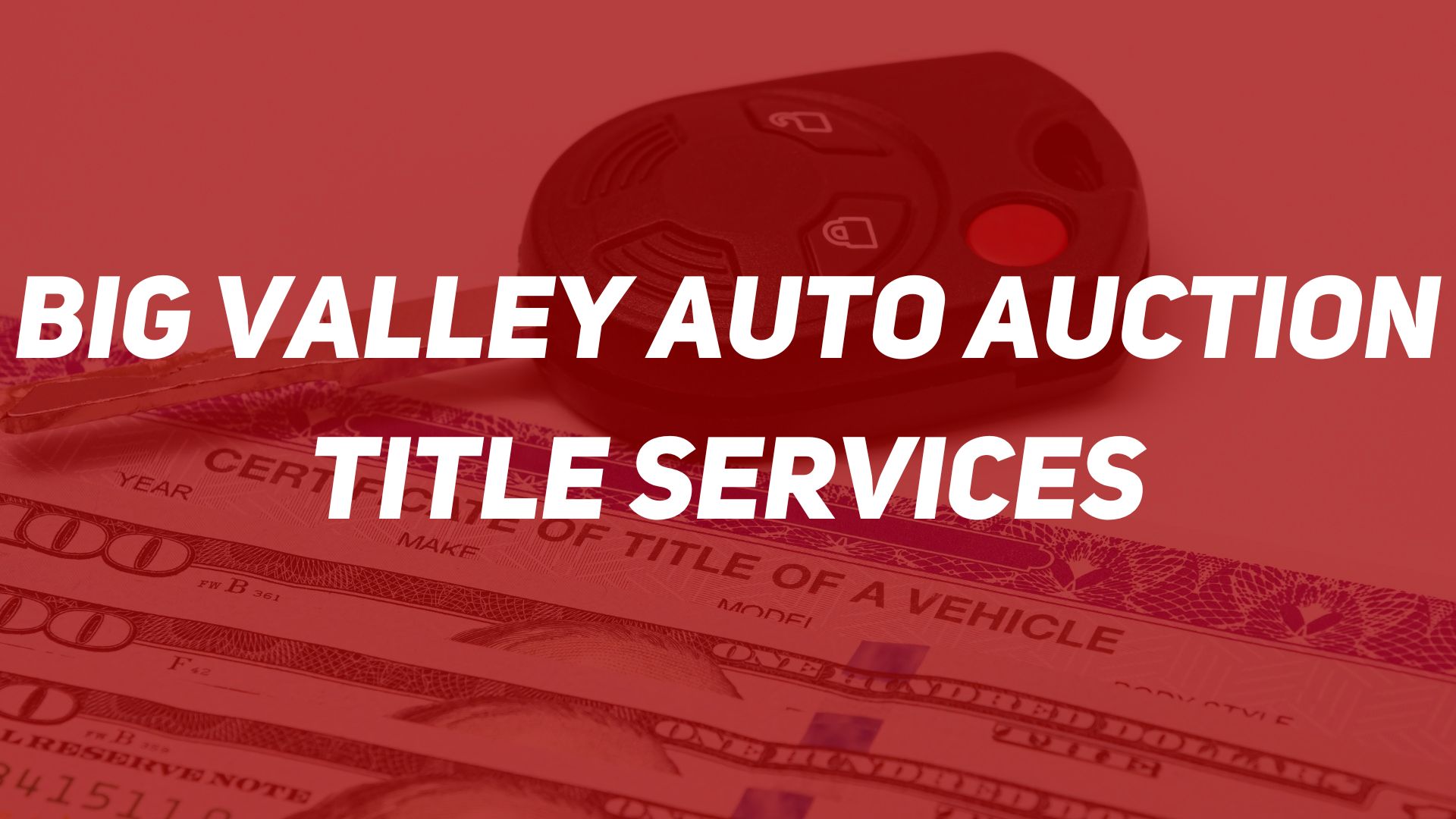 Big Valley Auto Auction Title Services