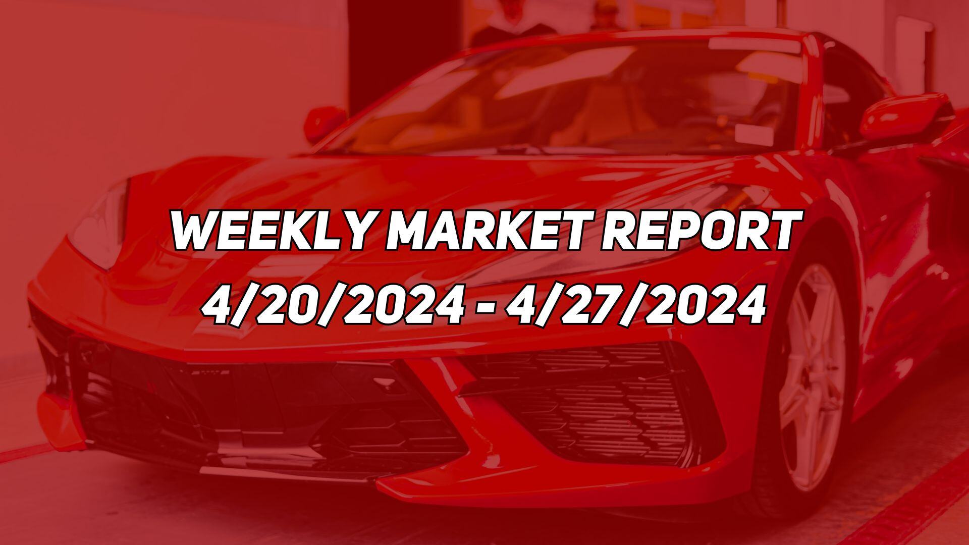 Weekly Market Report: 4/20/2024 - 4/27/2024