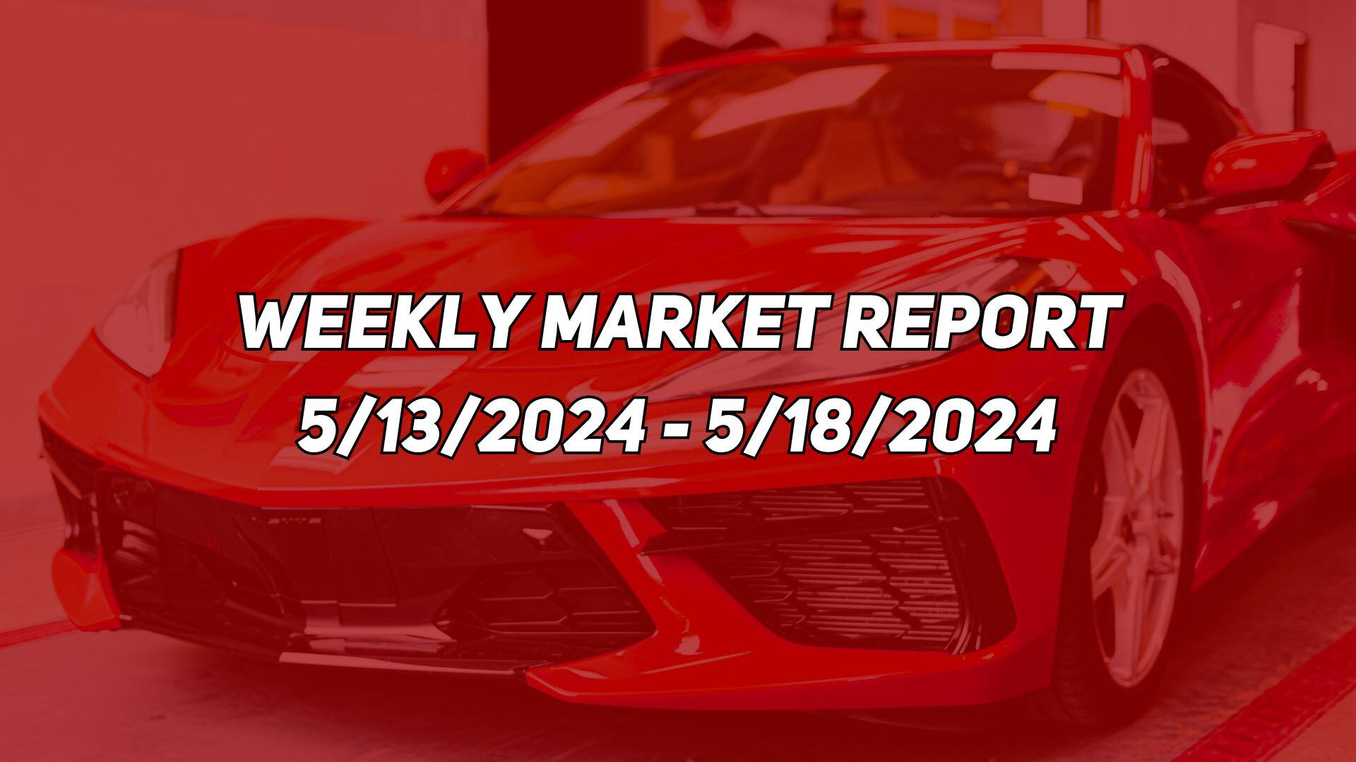 Weekly Market Report: 5/13/2024 - 5/18/2024